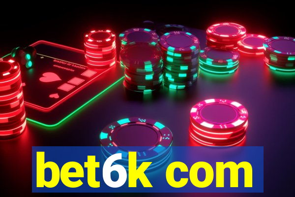 bet6k com